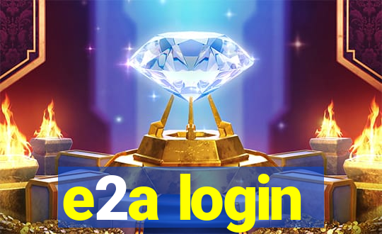 e2a login